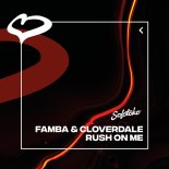 Famba & Cloverdale - Rush On Me (Extended Mix)