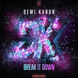 Demi Kanon - Break It Down (Original Mix)