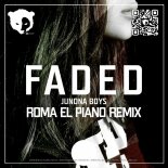Junona Boys - Faded (Roma El Piano Remix) [Radio Edit]