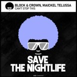 Block & Crown, Maickel Telussa - Can't Stop This (Original Mix)