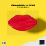 Jetlag Music & Lu Oliver - Shake It Girls (Extended Mix)