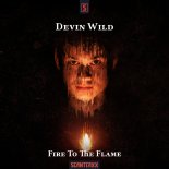 Devin Wild - Fire To The Flame (Original Mix)