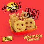 Jax Jones feat. MNEK - Where Did You Go (A1 X J1 Remix)