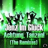 Jenz Im Gluck - Achtung, Tanzen! (Talstrasse 3-5 Remix Edit)