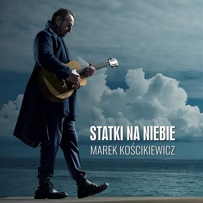 Marek Kościkiewicz - Statki na niebie 2022 (Radio Edit)