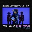 Nicki Minaj & David Guetta vs. Deichkind - Wir haben Nicki Minaj (The Homogenic Chaos Remix)