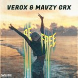 Verox & Mavzy Grx - Be Free (Extended Mix)