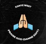 Kanye West - Praise God (DANNE Mix)