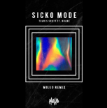 Travis $cott ft Drake - Sicko Mode (MOJJO Remix)