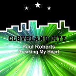 Paul Roberts - Breaking My Heart (Original Mix)