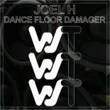Joel H - Dance Floor Damager (Original Mix)