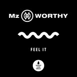 Worthy, Mz Worthy - Feel It (Extended Mix)