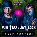 Air Teo & Jay Lock - Take Control (Born First Mix)
