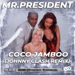 Mr. President - Coco Jamboo (Johnny Clash Radio Edit)
