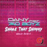 DANY ft. 740 Boyz x Molio - Shake That Shimmy (Molio Remix)