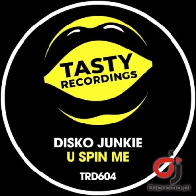 DISKO JUNKIE - U Spin Me (Original Mix)