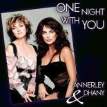 Annerley & Dhany - One Night With You (Extended)
