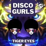 Disco Gurls - Tiger Eyes (Extended Mix)