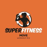 SuperFitness - Move (Workout Mix 132 bpm)