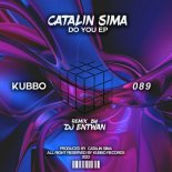 Catalin Sima - Do You (Dj Entwan Remix)