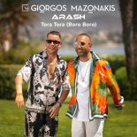 Giorgos Mazonakis & Arash - Tora Tora (Boro Boro)