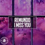 Remundo - I Miss You (Extended Mix)