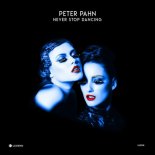 Peter Pahn - Never Stop Dancing (Original Mix)