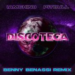 IAmChino, Pitbull - Discoteca (Benny Benassi Remix)