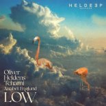 Oliver Heldens & Tchami Feat. Anabel Englund - LOW