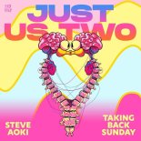 Steve Aoki  Feat. Taking Back Sunday - Just Us Two