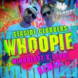 Seaside Clubbers - Whoopie (Mindblast! X Studi Remix Extended)