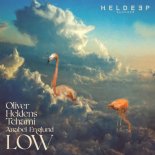 Oliver Heldens & Tchami Feat. Anabel Englund - LOW (Extended Mix)