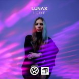 LUNAX - I Like (Orginal Mix)