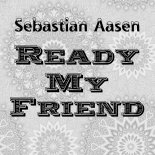 Seabstian Aasen - Ready my friend