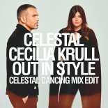 Celestal feat. Cecilia Krull - Out In Style (Celestal Dancing Mix Edit)
