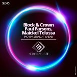 Block & Crown, Paul Parsons, Maickel - Movin' Straight Ahead (Original Mix)
