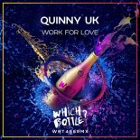 Quinny UK - Work For Love (Club Mix)