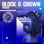 Block & Crown - Prayer (Original Mix)