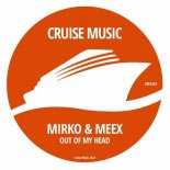 Mirko & Meex - Out Of My Head (Original Mix)