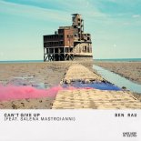 Ben Rau, Salena Mastroianni - Can't Give Up (Extended Version)
