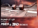 Danko - Pump It Up (MIKIS & ZING Extended Remix)