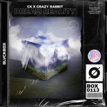 Ck & Crazy Rabbit - Dream Reality (Extended Mix)