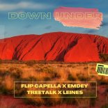 Flip Capella Feat. Emdey Treetalk & Leines - Down Under