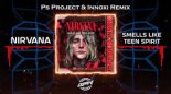 Nirvana - Smells Like Teen Spirit (Ps Project & Innoxi Extended Remix)