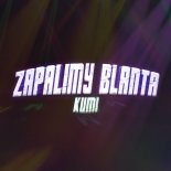 KUMI - Zapalimy Blanta (ANONIM Remix)