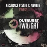 Abstract Vision & Aimoon - Pushka (Extended Mix)