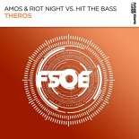 Amos & Riot Night vs. Hit The Bass - Theros (Extended Mix)