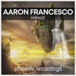 Aaron Francesco - Mirage (Extended Mix)