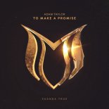 Adam Taylor - To Make A Promise (Extended Mix)