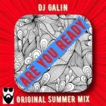 Dj Galin - Are You Ready (Original Summer Mix)